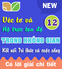Vectơ và hệ trục toạ độ trong không gian (KNTT_12)